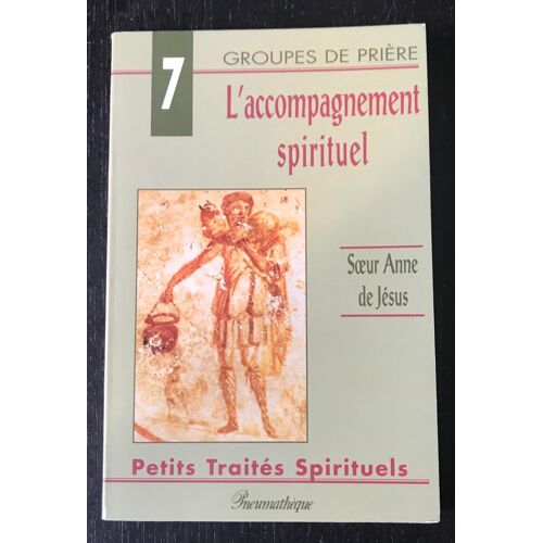 L'accompagnement Spirituel - Anne De Jésus
