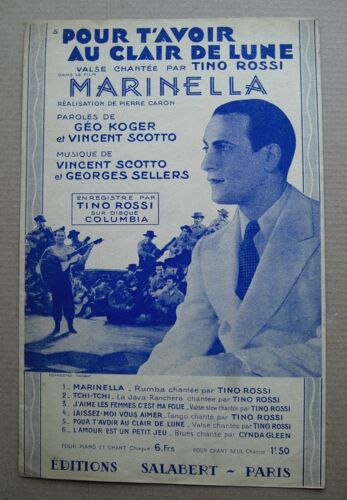 Partition Ancienne - Tino Rossi - " Pour T Avoir Au Clair De Lune-Film Marinella - Ed T-Valse