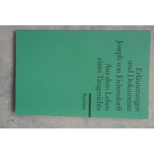 Eichendorffs "Aus Dem Leben Eines Taugenichts". Erläuterungen Und Dokumente