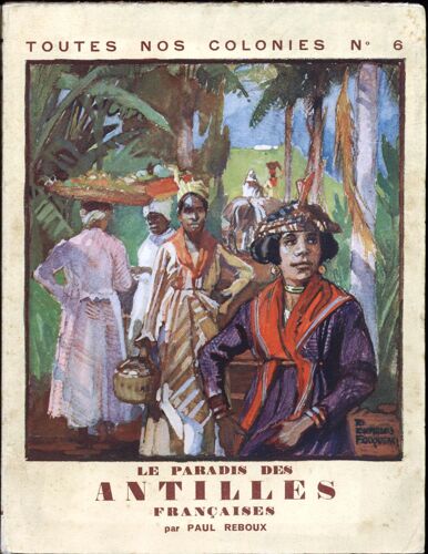 Le Paradis Des Antilles Françaises