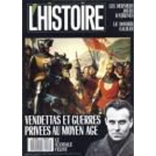 L'histoire  N° 116 : Vendetta Et Guerres Privées Au Moyen-Age / Le Scandale Céline / Le Dossier Galilée / Les Derniers Jours D'athènes