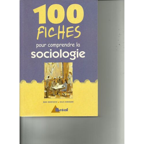 100 Fiches Pour Comprendre La Sociologie