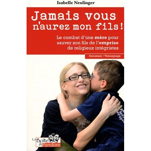 Jamais Vous N'aurez Mon Fils !