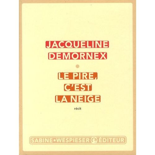 Le Pire, C'est La Neige
