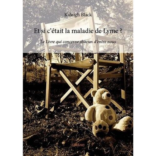 Et Si C'était La Maladie De Lyme ?