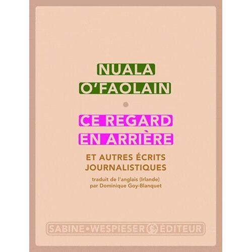 Ce Regard En Arrière - Et Autres Écrits Journalistiques