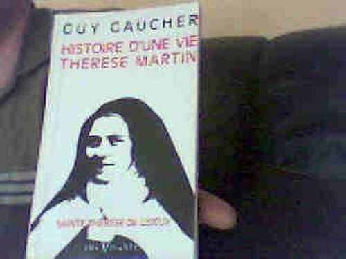 Histoire D'une Vie Therese Martin
