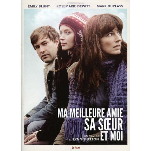 Ma Meilleure Amie, Sa Soeur Et Moi - Dp, Lynn Shelton, Emily Blunt, Rosemarie Dewitt, Mark Duplass