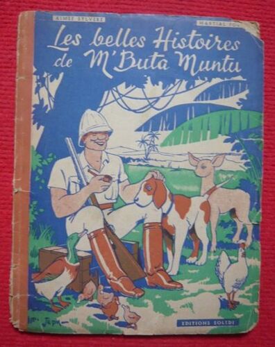 Les Belles Histoires De M'buta-Muntu Racontées Par Lui-Même - Tome Premier
