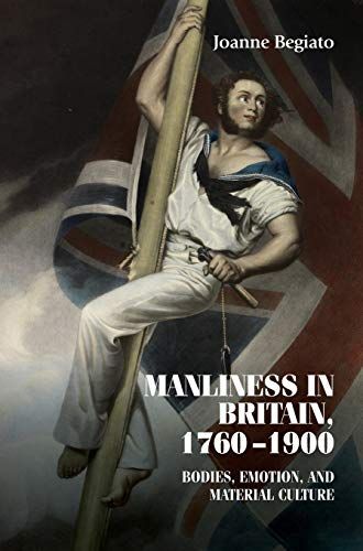 Manliness In Britain, 1760-1900