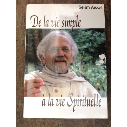 De La Vie Simple À La Vie Spirituelle