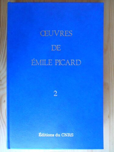 Oeuvres De Charles-Emile Picard - Tome 2 - C) Equations Et Systèmes Différentiels & D) Equations Aux Dérivées Partielles