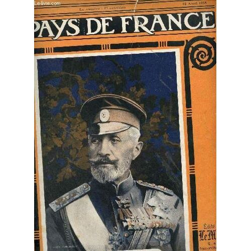 Le Pays De France 2e Année N°26 15 Avril 1915 - La Semaine Militaire Du 1er Au 8 Avril - Dans Les Flandres - L Oeuvre Des Barbares - La Campagne De France 1915 La Guerre De Tranchées Le Secteur(...)
