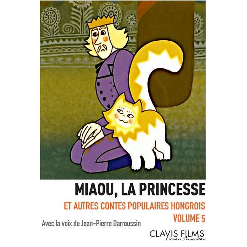 Contes Populaires Hongrois - Volume 5 - Miaou, La Princesse