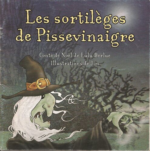 Les Sortilèges De Pissevinaigre