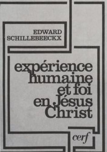 Expérience Humaine Et Foi En Jésus-Christ