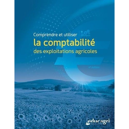 Comprendre Et Utiliser La Comptabilité Des Exploitations Agricoles