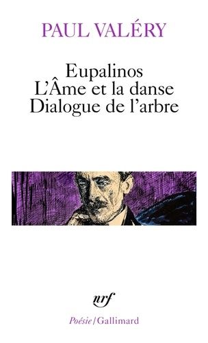 Eupalinos - (Suivi De) L'âme Et La Danse - (Et De) Dialogue De L'arbre