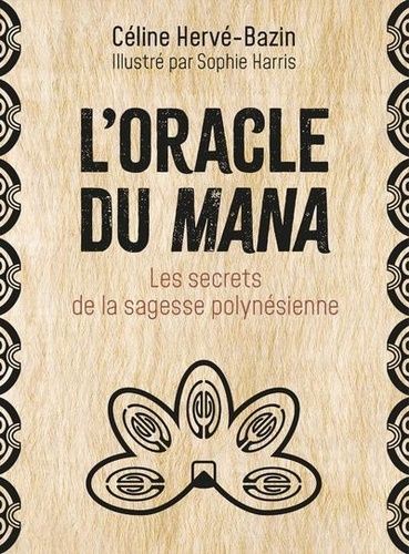 L'oracle Du Mana - Les Secrets De La Sagesse Polynésienne - Avec 54 Cartes