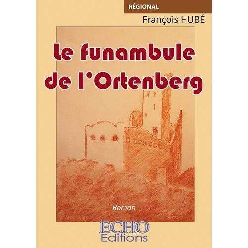 Le Funambule De L'ortenberg
