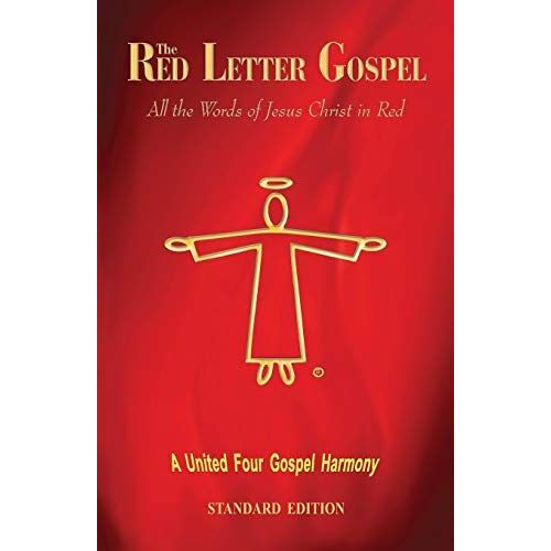 The Red Letter Gospel: All The Words Of Jesus Christ In Red