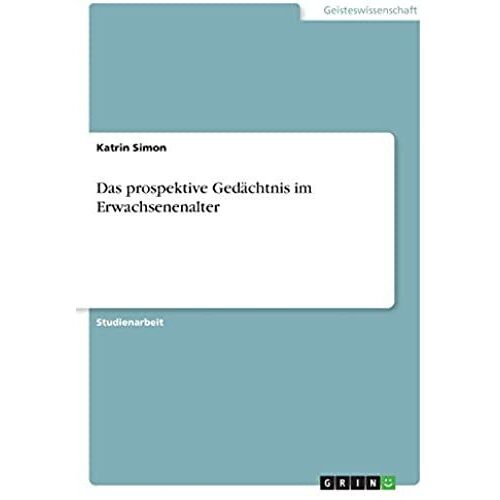 Das Prospektive Gedächtnis Im Erwachsenenalter