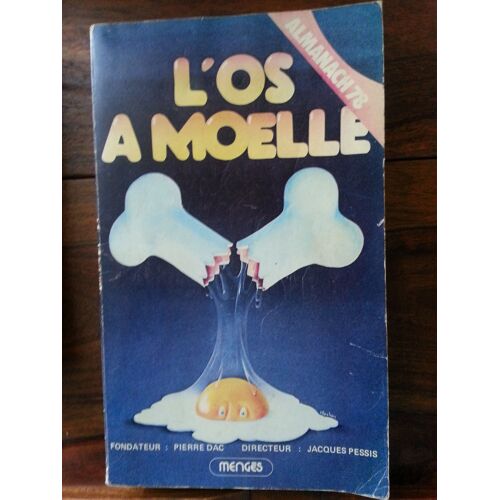 Almanach 78 - L'os À Moelle. Fondateur Pierre Dac - Directeur Jacques Pessis.