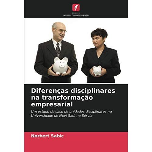 Diferenças Disciplinares Na Transformação Empresarial