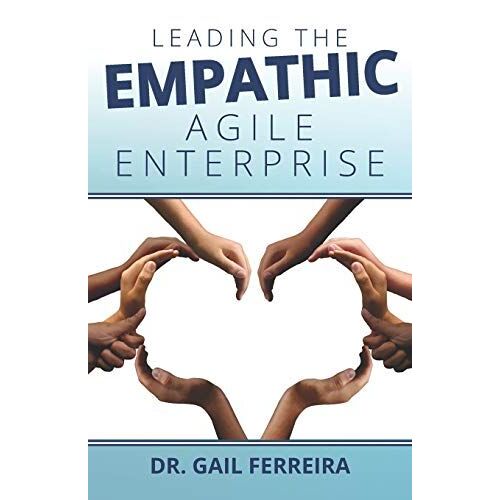 Leading The Empathic Agile Enterprise