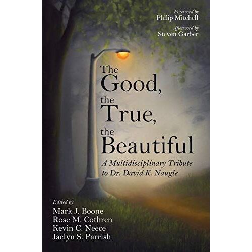 The Good, The True, The Beautiful