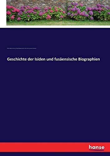 Geschichte Der Isiden Und Fusäensische Biographien