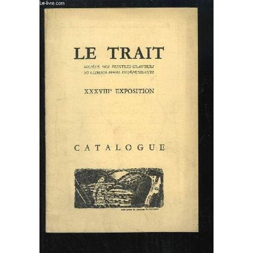 Le Trait. Xxxviiième Exposition, Catalogue