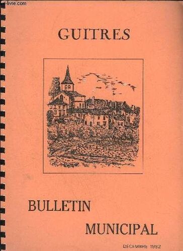Guitres - Bulletin Municipal Decembre 1992 - Municipalitearchivesbibliothèque- . . ¿ Conseil Municipal .Editorial ..Etat-Civil..Fleurissement . . . Ordures Méçagères .Enseignementcentre De ...