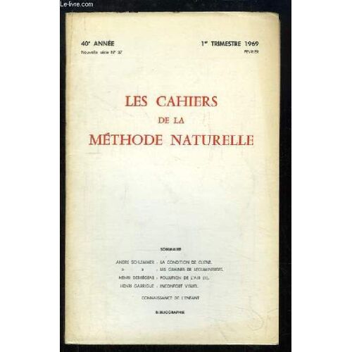 Les Cahiers De La Méthode Naturelle. Nouvelle Série N°37 - 40ème Année : La Condition De Client - Les Graines De Légumineuses - Pollution De L'air (3e Partie) - Inconfort Visuel - ...
