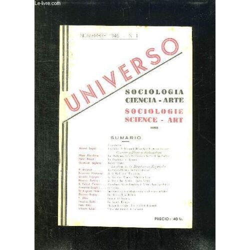 Universo N° 1 Novembre 1946. Sociologia Ciencia Arte, Sociologie Science Art. Texte En Espagnol Et En Francais.