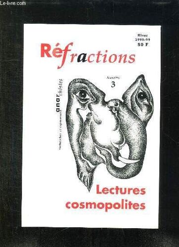 Refractions N+ 3 Hiver 1998 - 1999. Sommaire: Lectures Cosmopolites.
