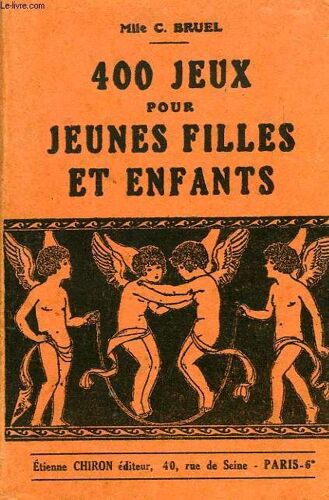 400 Jeux Pour Jeunes Filles Et Enfants, Classes Au Point De Vue Educatif