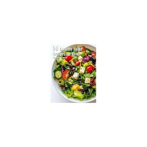 50 Healthy Salad Recipes For Home
