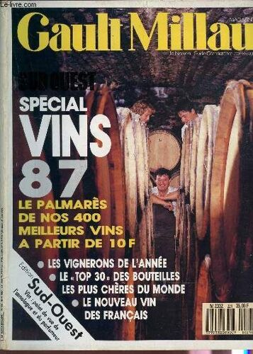 Magazine Gault Millau - N°136 - Sept 1987 / Sepcial Vins 87 - Le Palmares De Nos 400 Meilleurs Vins - Les Vignerons De L'annee - Le Top 30 Des Bouteilles Les Plus Cheres Du Monde - Le ...