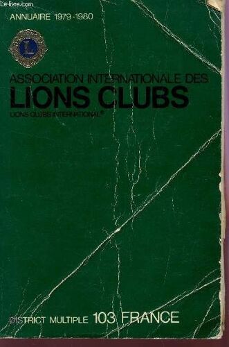 Association Internationale Des Lions Clubs - Annuaire 1979-1980 - Disctrict Multiple - 103 France.