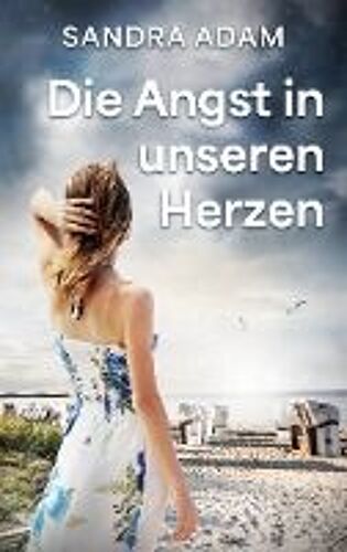Die Angst In Unseren Herzen