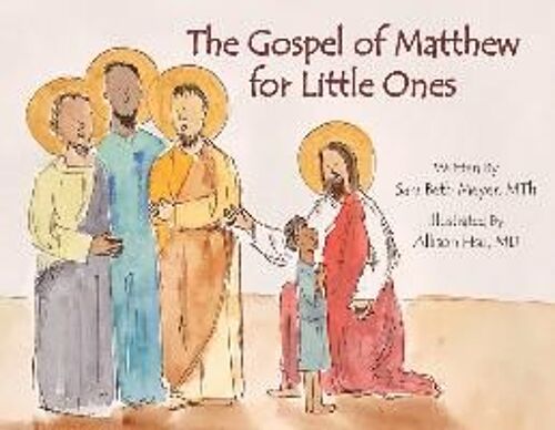The Gospel Of Matthew For Little Ones