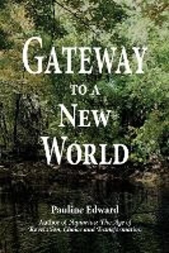 Gateway To A New World