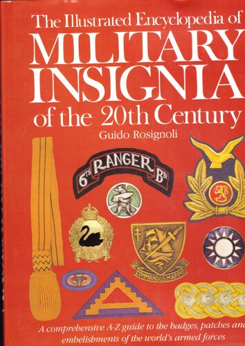 The Illustrated Encyclopedia Of Military Insignia Of The 20th Century