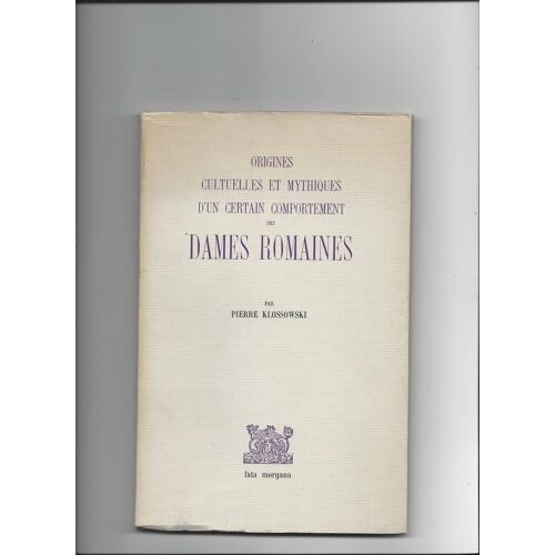 Origines Culturelles Et Mythiques D'un Certain Comportement Des Dames Romaines