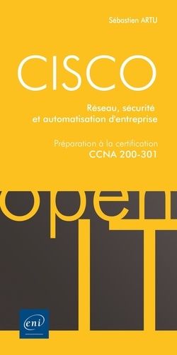 Cisco - Préparation À La Certification Ccna 200-301 - Réseau, Sécurité Et Automatisation D'entreprise