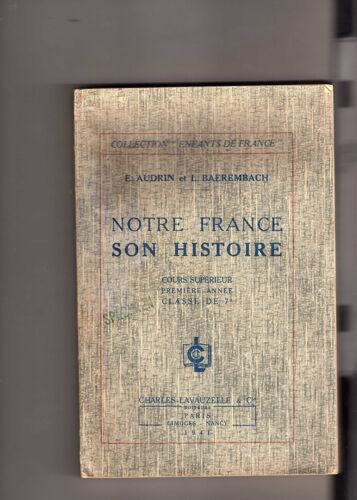 Notre France Son Histoire Cours Supérieur 1 Année Classe 7 Ieme