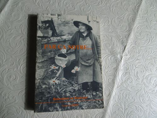 Rare Livre Par Ça Notre . . . - Personnages Rencontrés ( En Rouergue Aveyron ) Qui Avaient Quelque Chose A Dire Et Qui M Ont Touché Yves Garric