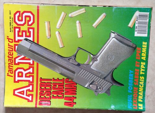 L'amateur D'armes N° 93 Desert Eagle 44 Mag. Smith Et Wesson 357. Pistolet Le Francais Type Armee. Fusil Major Formery. Lexique Sabre Et Epees. Replique Rolling Block Uberti. Mg34. Couteau Randall 93