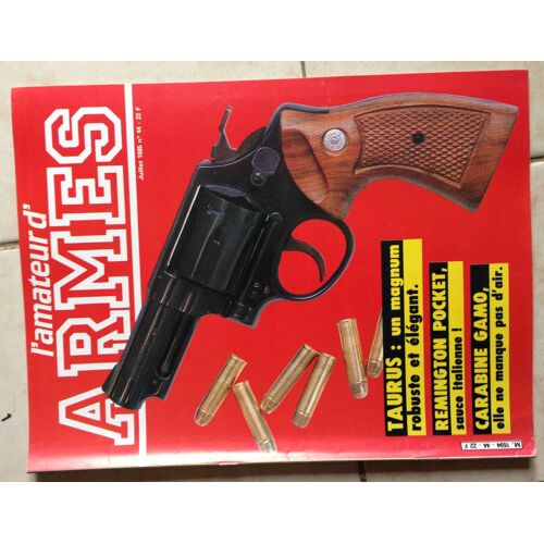 L'amateur D'armes N° 44 Remington Pocket Armi San Marco. Taurus Modele 65 En 357 Magnum. Fusil Valmet 412s. Gamo Mc. Pistolet Pardini. Steyr 1912. Couteau Fascine Drk. Camerone 44